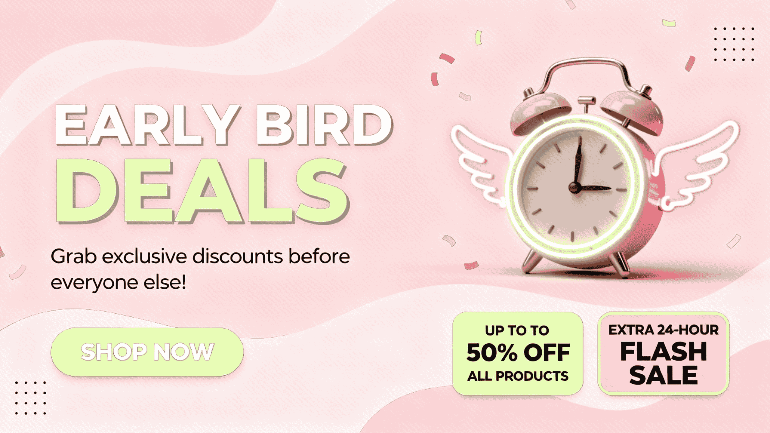 Early Bird Deals